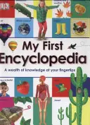 Az én első enciklopédiám - Tudásbőség a kezed ügyében - My First Encyclopedia - A Wealth of Knowledge at your Fingertips