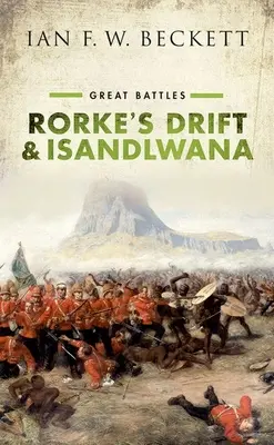 Rorke's Drift és Isandlwana: Nagy csaták - Rorke's Drift and Isandlwana: Great Battles