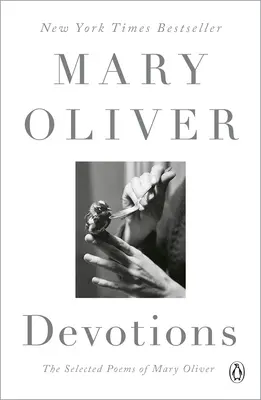 Áhítatok: Mary Oliver válogatott versei - Devotions: The Selected Poems of Mary Oliver