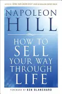 Hogyan adjuk el magunkat az életben - How to Sell Your Way Through Life