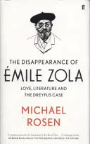 Emile Zola eltűnése - Szerelem, irodalom és a Dreyfus ügy - Disappearance of Emile Zola - Love, Literature and the Dreyfus Case