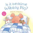 Lefekvésidő van, Wibbly Malac? - Is It Bedtime Wibbly Pig?