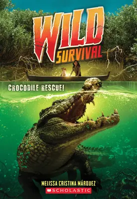 Krokodilmentés! (Wild Survival #1), 1 - Crocodile Rescue! (Wild Survival #1), 1