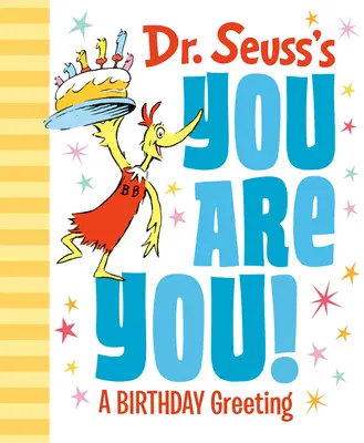 Dr. Seuss: Te vagy te! születésnapi köszöntője - Dr. Seuss's You Are You! a Birthday Greeting