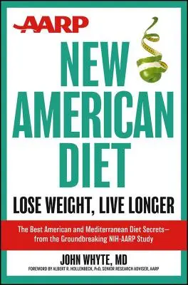 AARP New American Diet: Fogyj le, élj tovább - AARP New American Diet: Lose Weight, Live Longer