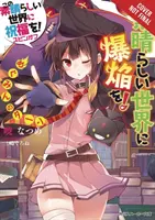 Konosuba: Egy robbanás ezen a csodálatos világon!, 1. kötet (Light Novel): Megumin's Turn - Konosuba: An Explosion on This Wonderful World!, Vol. 1 (Light Novel): Megumin's Turn