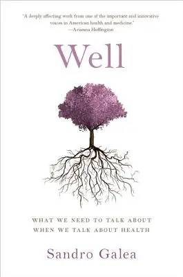 Well: What We Need to Talk about When We Talk about Health (Miről kell beszélnünk, amikor az egészségről beszélünk) - Well: What We Need to Talk about When We Talk about Health