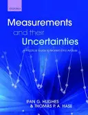 Mérések és bizonytalanságaik: Gyakorlati útmutató a modern hibaelemzéshez - Measurements and Their Uncertainties: A Practical Guide to Modern Error Analysis