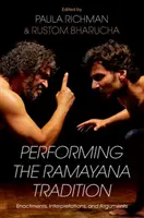 A Ramayana hagyományainak előadása: Enactments, Interpretations, and Arguments (Színrevitel, értelmezés és érvelés) - Performing the Ramayana Tradition: Enactments, Interpretations, and Arguments