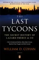 Az utolsó mágnások - A Lazard Freres & Co. titkos története. - Last Tycoons - The Secret History of Lazard Freres & Co.