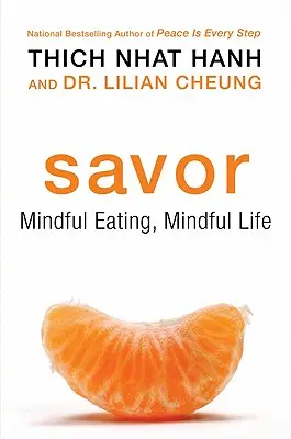 Ízleljen: Mindful Eating, Mindful Life - Savor: Mindful Eating, Mindful Life