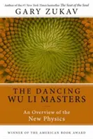 Táncoló Wu Li mesterek: Az új fizika áttekintése - Dancing Wu Li Masters: An Overview of the New Physics