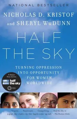 Az ég fele: Az elnyomásból lehetőség a nők számára világszerte - Half the Sky: Turning Oppression Into Opportunity for Women Worldwide