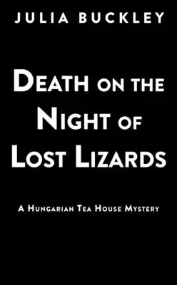 Halál az elveszett gyíkok éjszakáján - Death on the Night of Lost Lizards