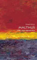 Malthus: Malthus: A Very Short Introduction - Malthus: A Very Short Introduction