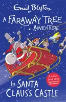 Faraway Tree Adventure: A Mikulás kastélyában - Színes novellák - Faraway Tree Adventure: In Santa Claus's Castle - Colour Short Stories