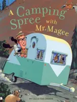 A Camping Spree with Mr. Magee: (Felolvasókönyvek, Sorozatos könyvek gyerekeknek, Könyvek korai olvasóknak) - A Camping Spree with Mr. Magee: (Read Aloud Books, Series Books for Kids, Books for Early Readers)