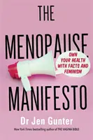 Menopauza kiáltvány - Tényekkel és feminizmussal sajátítsd ki az egészségedet - Menopause Manifesto - Own Your Health with Facts and Feminism