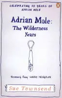 Adrian Mole: Adrian Adrian: The Wilderness Years - Adrian Mole: The Wilderness Years