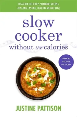 Lassú tűzhely kalóriák nélkül - Slow Cooker Without the Calories