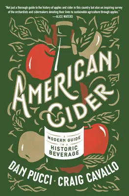 Amerikai almabor: Modern útmutató egy történelmi italhoz - American Cider: A Modern Guide to a Historic Beverage