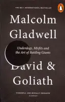 Dávid és Góliát - Az esélytelenek, a kívülállók és az óriásokkal való küzdelem művészete - David and Goliath - Underdogs, Misfits and the Art of Battling Giants