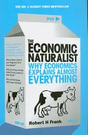 Gazdasági természettudós - Miért magyaráz meg a közgazdaságtan szinte mindent - Economic Naturalist - Why Economics Explains Almost Everything