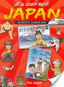 Tanuljunk Japánról: Activity and Coloring Book - Let's Learn about Japan: Activity and Coloring Book