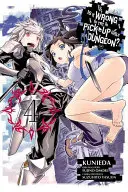 Is It Wrong to Try to Get Up Girls in a Dungeon?, Vol. 4 (Manga) - Is It Wrong to Try to Pick Up Girls in a Dungeon?, Vol. 4 (Manga)