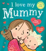 Szeretem az anyukámat - I Love My Mummy