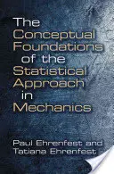 A statisztikai megközelítés fogalmi alapjai a mechanikában - The Conceptual Foundations of the Statistical Approach in Mechanics