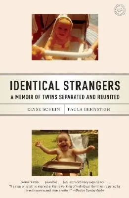 Azonos idegenek: Az elválasztott és újraegyesült ikrek emlékirata - Identical Strangers: A Memoir of Twins Separated and Reunited