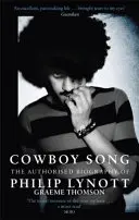 Cowboy Song - Philip Lynott hitelesített életrajza - Cowboy Song - The Authorised Biography of Philip Lynott