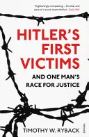 Hitler első áldozatai - és egy ember versenye az igazságért - Hitler's First Victims - And One Man's Race for Justice