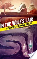 A farkasveremben: A Beastly Crimes Book - In the Wolf's Lair: A Beastly Crimes Book