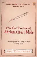 Adrian Albert Mole igaz vallomásai - True Confessions of Adrian Albert Mole