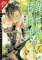 Torture Princess: Torturchen, Vol. 2 (Light Novel) - Torture Princess: Fremd Torturchen, Vol. 2 (Light Novel)