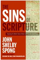 A Szentírás bűnei: A Biblia gyűlöletszövegeinek leleplezése a szeretet Istenének feltárása érdekében - The Sins of Scripture: Exposing the Bible's Texts of Hate to Reveal the God of Love