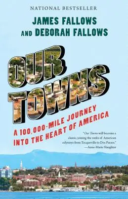 Városaink: Egy 100 000 mérföldes utazás Amerika szívébe - Our Towns: A 100,000-Mile Journey Into the Heart of America