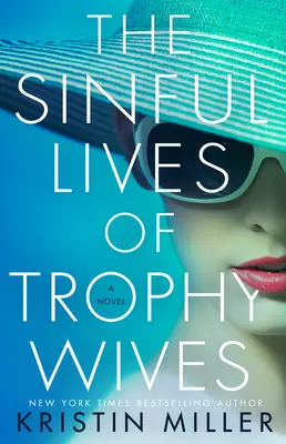 A trófeafeleségek bűnös élete - The Sinful Lives of Trophy Wives