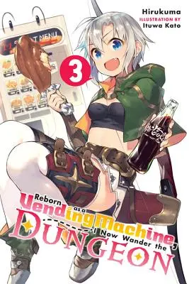 Automataként újjászületve, most a Dungeonban vándorolok, 3. kötet (Light Novel) - Reborn as a Vending Machine, I Now Wander the Dungeon, Vol. 3 (Light Novel)