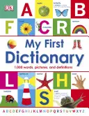 Az én első szótáram - 1000 szó, kép és meghatározás - My First Dictionary - 1,000 Words, Pictures and Definitions