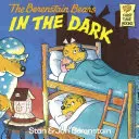 Berenstain mackók a sötétben - Berenstain Bears in the Dark