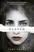 SLATED trilógia: Könyv: Slated - 1. könyv - SLATED Trilogy: Slated - Book 1