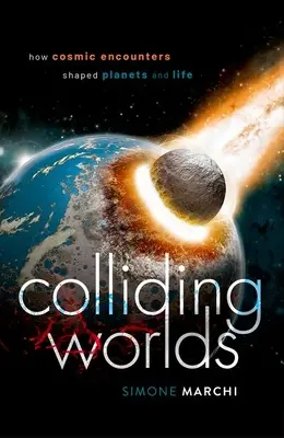 Összeütköző világok: Hogyan alakították a kozmikus találkozások a bolygókat és az életet? - Colliding Worlds: How Cosmic Encounters Shaped Planets and Life