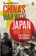 Kína háborúja Japánnal, 1937-1945 - A túlélésért folytatott küzdelem - China's War with Japan, 1937-1945 - The Struggle for Survival