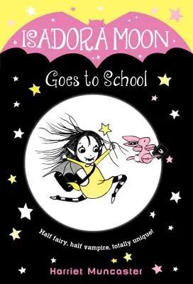 Isadora Moon iskolába megy - Isadora Moon Goes to School