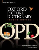 Oxford Picture Dictionary Second Edition: Angol-francia kiadás - Kétnyelvű szótár francia anyanyelvű tizenéves és felnőtt angolul tanulóknak - Oxford Picture Dictionary Second Edition: English-French Edition - Bilingual Dictionary for French-speaking teenage and adult students of English