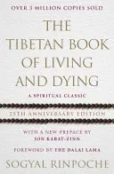 Az élet és a halál tibeti könyve - 25. évfordulós kiadás - Tibetan Book Of Living And Dying - 25th Anniversary Edition