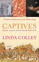 Foglyok - Nagy-Britannia, a birodalom és a világ 1600-1850 - Captives - Britain, Empire and the World 1600-1850